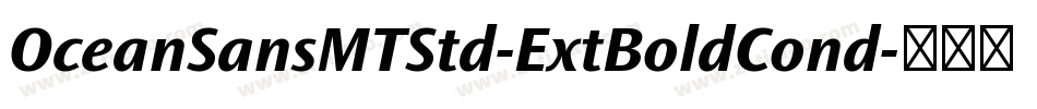 OceanSansMTStd-ExtBoldCond字体转换