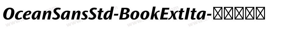 OceanSansStd-BookExtIta字体转换