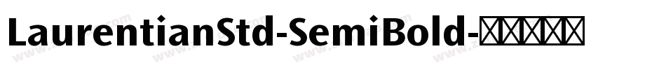 LaurentianStd-SemiBold字体转换