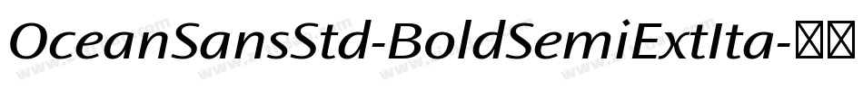 OceanSansStd-BoldSemiExtIta字体转换