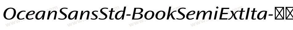 OceanSansStd-BookSemiExtIta字体转换