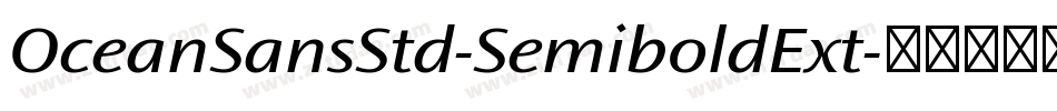 OceanSansStd-SemiboldExt字体转换
