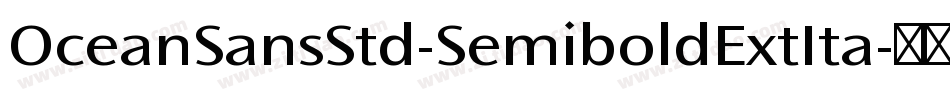 OceanSansStd-SemiboldExtIta字体转换