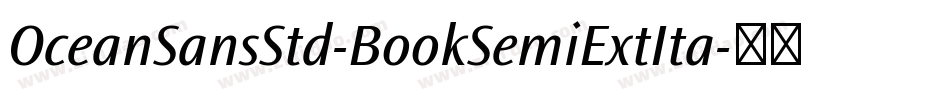 OceanSansStd-BookSemiExtIta字体转换