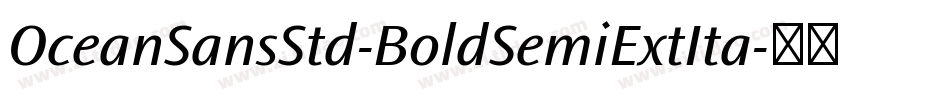 OceanSansStd-BoldSemiExtIta字体转换