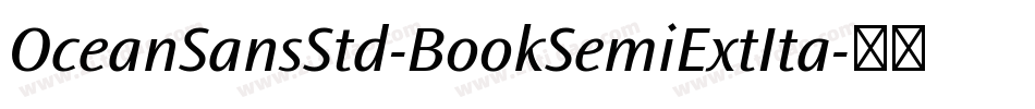 OceanSansStd-BookSemiExtIta字体转换
