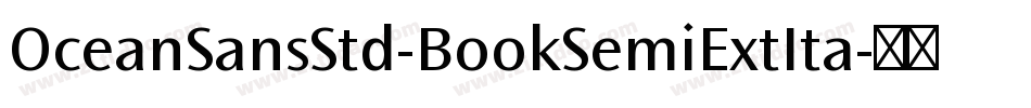 OceanSansStd-BookSemiExtIta字体转换