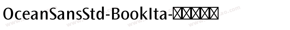 OceanSansStd-BookIta字体转换