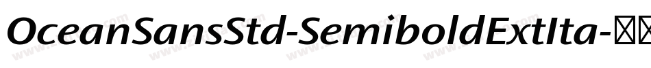 OceanSansStd-SemiboldExtIta字体转换