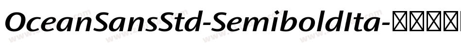 OceanSansStd-SemiboldIta字体转换