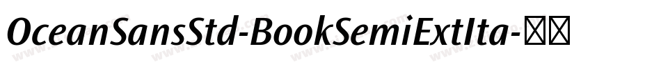 OceanSansStd-BookSemiExtIta字体转换