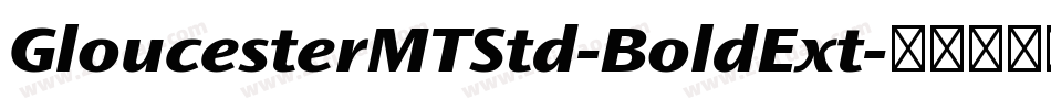 GloucesterMTStd-BoldExt字体转换