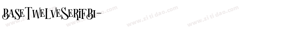 BaseTwelveSerifBI字体转换
