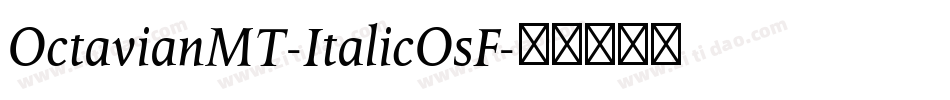 OctavianMT-ItalicOsF字体转换