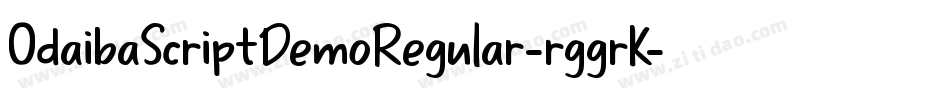 OdaibaScriptDemoRegular-rggrK字体转换