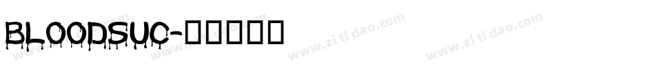 BLOODSUC字体转换