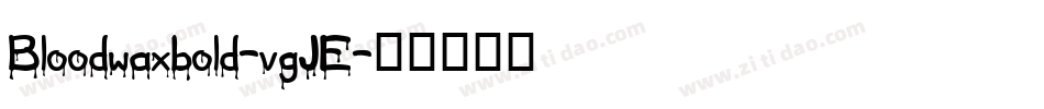 Bloodwaxbold-vgJE字体转换