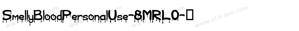 SmellyBloodPersonalUse-8MRL0字体转换