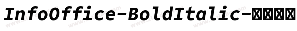 InfoOffice-BoldItalic字体转换 InfoOffice-BoldItalic字体转换