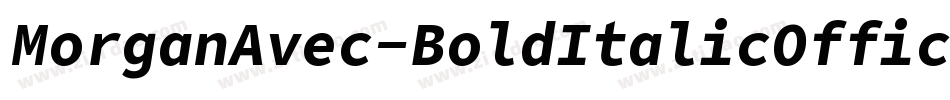 MorganAvec-BoldItalicOffice字体转换