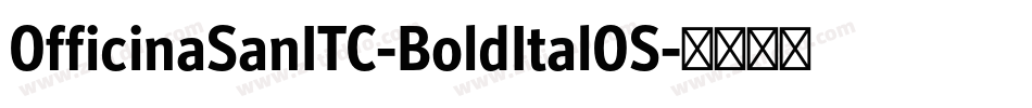 OfficinaSanITC-BoldItalOS字体转换