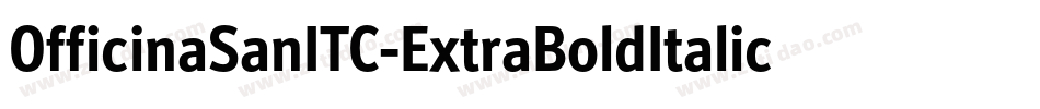 OfficinaSanITC-ExtraBoldItalic字体转换
