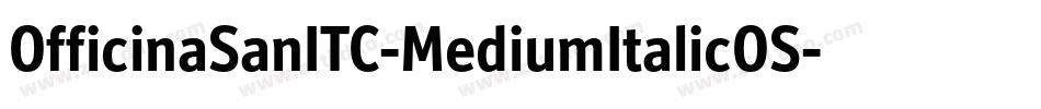 OfficinaSanITC-MediumItalicOS字体转换
