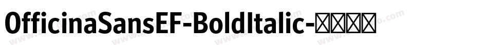 OfficinaSansEF-BoldItalic字体转换