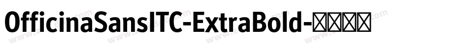 OfficinaSansITC-ExtraBold字体转换