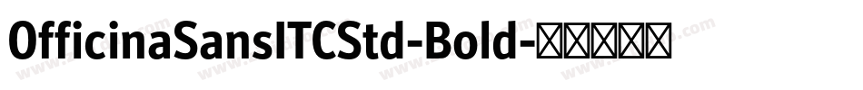 OfficinaSansITCStd-Bold字体转换