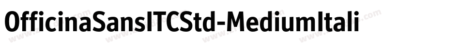 OfficinaSansITCStd-MediumItalic字体转换