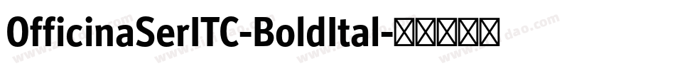 OfficinaSerITC-BoldItal字体转换