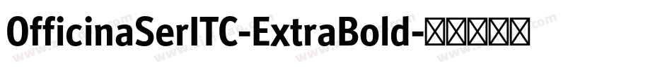 OfficinaSerITC-ExtraBold字体转换