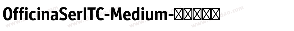 OfficinaSerITC-Medium字体转换