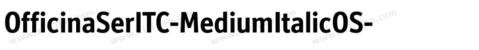 OfficinaSerITC-MediumItalicOS字体转换