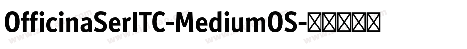 OfficinaSerITC-MediumOS字体转换