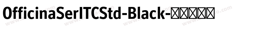 OfficinaSerITCStd-Black字体转换