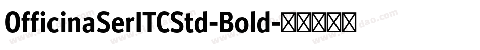 OfficinaSerITCStd-Bold字体转换