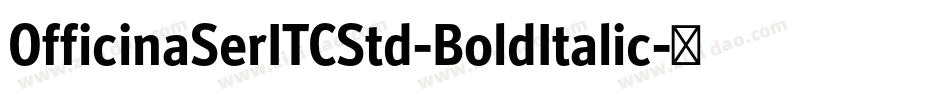 OfficinaSerITCStd-BoldItalic字体转换
