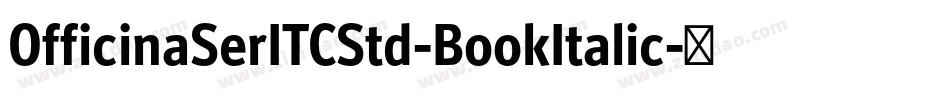 OfficinaSerITCStd-BookItalic字体转换