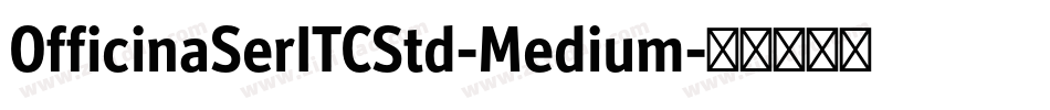 OfficinaSerITCStd-Medium字体转换