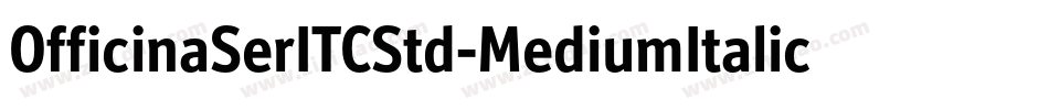 OfficinaSerITCStd-MediumItalic字体转换