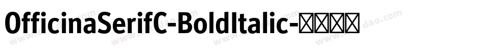 OfficinaSerifC-BoldItalic字体转换