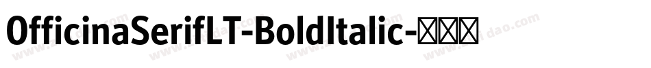 OfficinaSerifLT-BoldItalic字体转换
