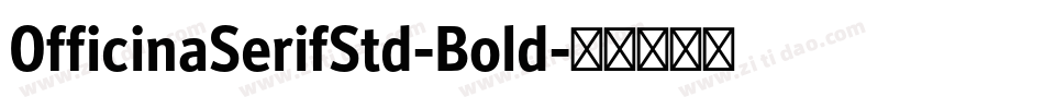OfficinaSerifStd-Bold字体转换
