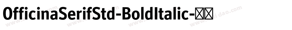 OfficinaSerifStd-BoldItalic字体转换
