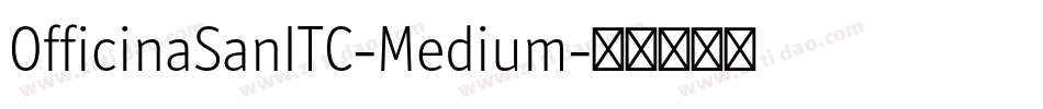 OfficinaSanITC-Medium字体转换