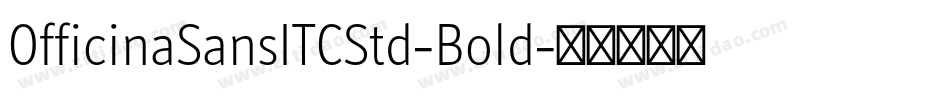 OfficinaSansITCStd-Bold字体转换