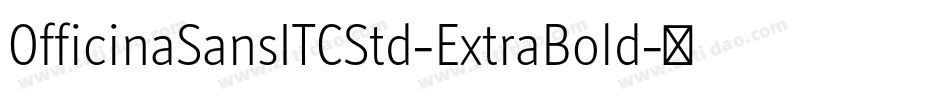 OfficinaSansITCStd-ExtraBold字体转换