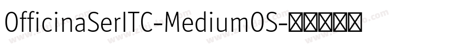OfficinaSerITC-MediumOS字体转换